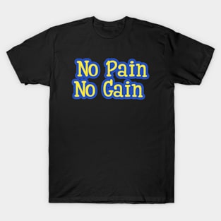 No Pain No Gain T-Shirt